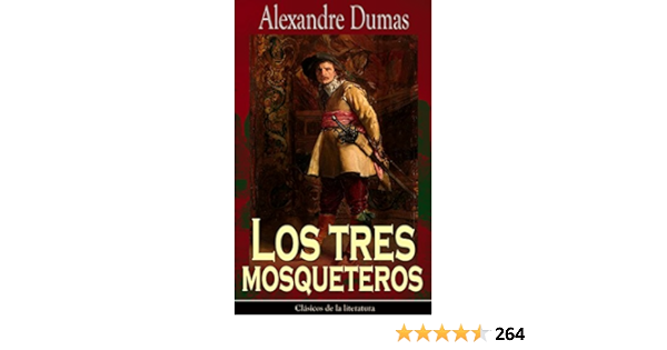 La Verdadera Historia de D'artagnan y los Tres Mosqueteros